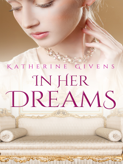 Title details for In Her Dreams (Novella) by Katherine Givens - Wait list